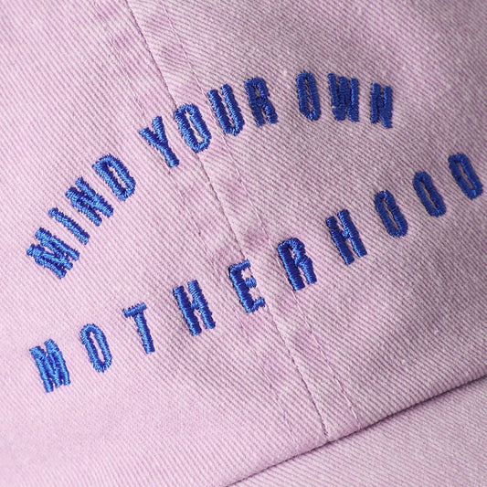 MIND YOUR OWN MOTHERHOOD  Baseball Cap